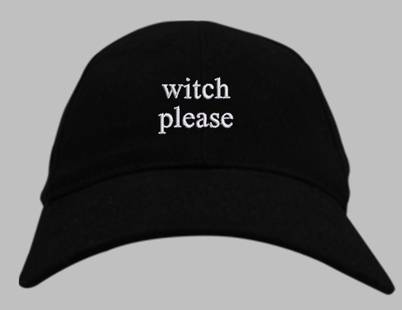 Witch Please Dad Hat